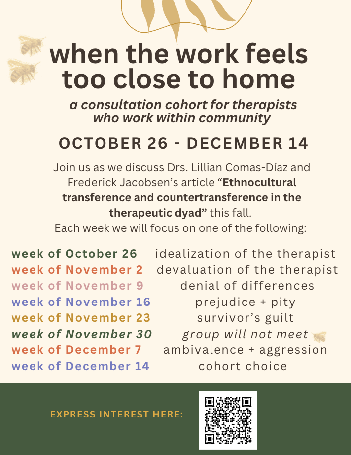 Flyer for When the Work Feels Too Close to Home, a consultation cohort for therapists who work within community from October 26 through December 14.